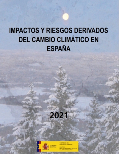 El MITECO publica el documento &quot;IMPACTOS Y RIESGOS DERIVADOS DEL CAMBIO CLIMATICO EN ESPAÑA&quot;(2021)